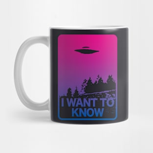 I Want To Know Mug